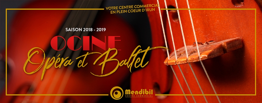 Saison Opéra et Ballet 2018-2019 dans “Ocine Mendibil”: Spectacle Opéra et Ballet