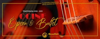 Temporada 2018-2019 de Ópera y Ballet en Ocine Mendibil